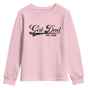Girl Dad Est 2026 Youth Sweatshirt Dad Of Girl 2026 Baby Announcement TS11 Light Pink Print Your Wear