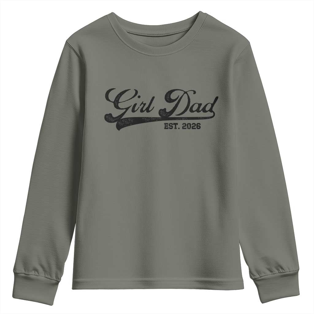 Girl Dad Est 2026 Youth Sweatshirt Dad Of Girl 2026 Baby Announcement TS11 Military Green Print Your Wear