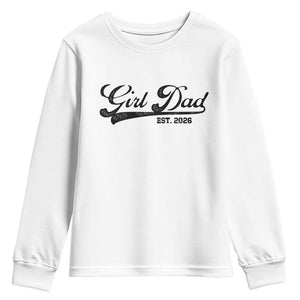 Girl Dad Est 2026 Youth Sweatshirt Dad Of Girl 2026 Baby Announcement TS11 White Print Your Wear