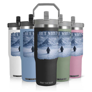 Nihilist Penguin But Why Flip Straw Tumbler Snow Mountains Motivational Penguin Meme TS11 Print Your Wear