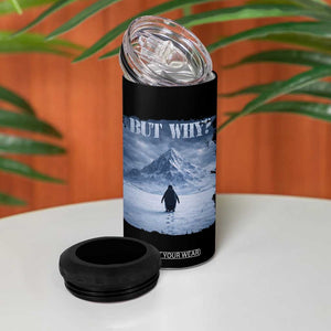 Nihilist Penguin But Why 4 in 1 Can Cooler Tumbler Snow Mountains Motivational Penguin Meme TS11 Print Your Wear