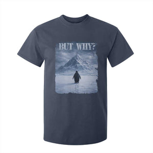 Nihilist Penguin But Why T Shirt For Kid Snow Mountains Motivational Penguin Meme TS11 Navy Print Your Wear
