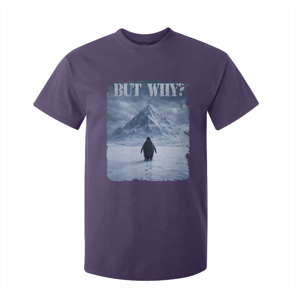 Nihilist Penguin But Why T Shirt For Kid Snow Mountains Motivational Penguin Meme TS11 Purple Print Your Wear