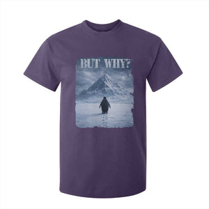 Nihilist Penguin But Why T Shirt For Kid Snow Mountains Motivational Penguin Meme TS11 Purple Print Your Wear
