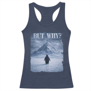 Nihilist Penguin But Why Racerback Tank Top Snow Mountains Motivational Penguin Meme TS11 Navy Print Your Wear