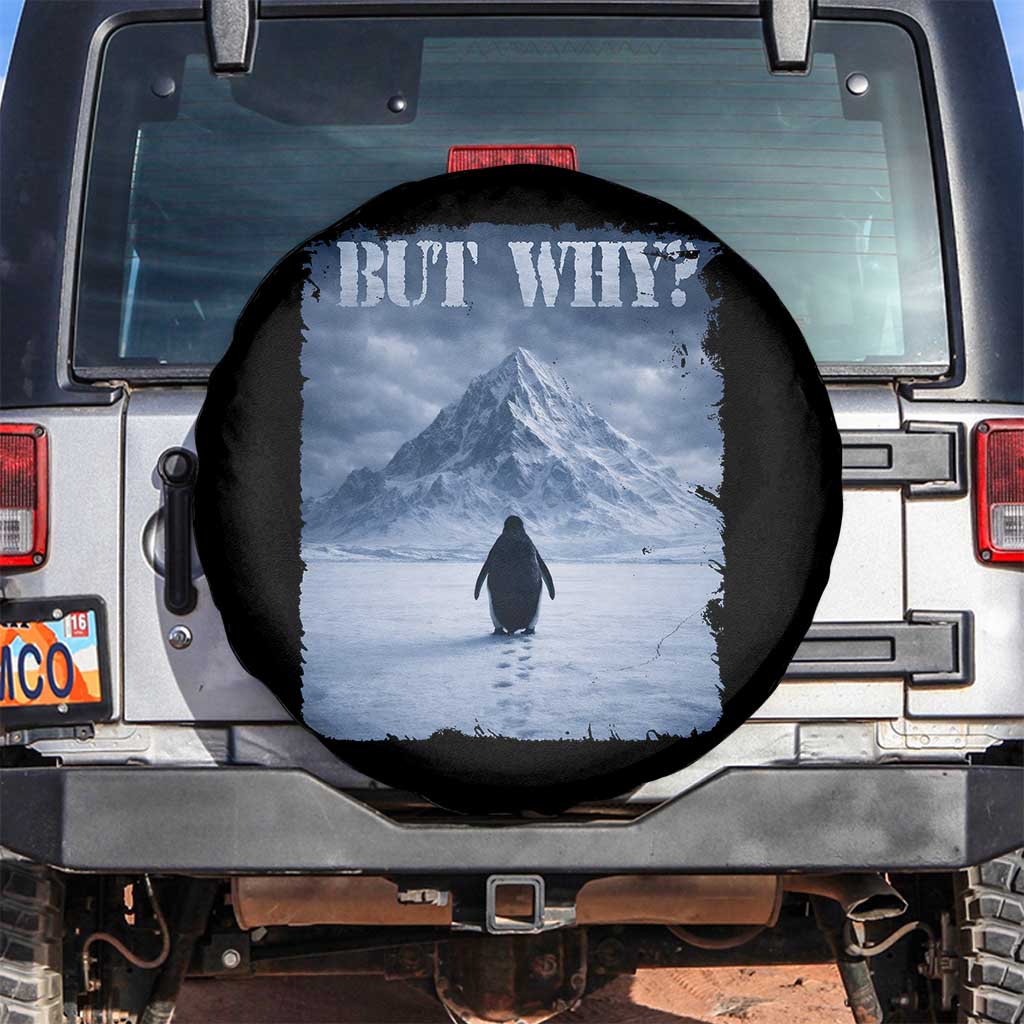 Nihilist Penguin But Why Spare Tire Cover Snow Mountains Motivational Penguin Meme TS11 No hole Black Print Your Wear