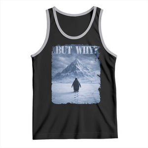 Nihilist Penguin But Why Tank Top Snow Mountains Motivational Penguin Meme TS11 Black Athletic Heather Print Your Wear