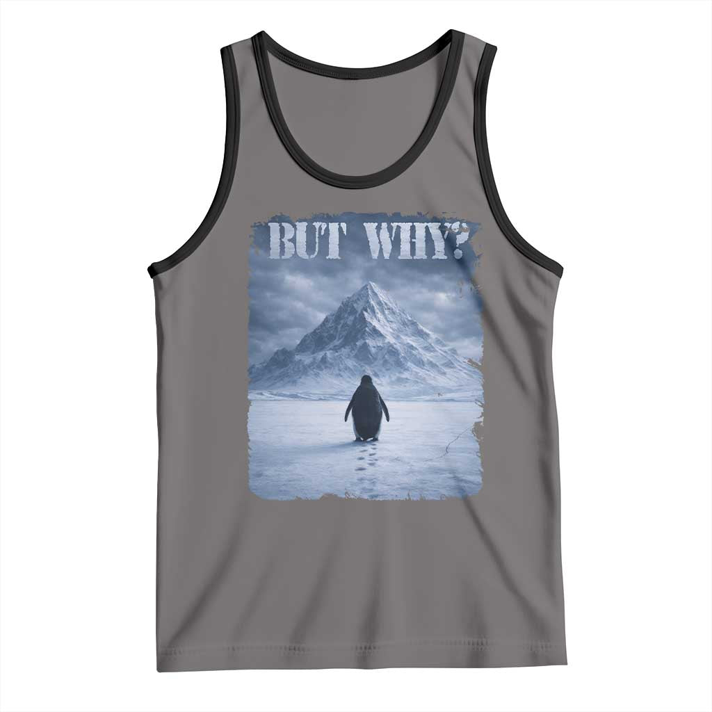 Nihilist Penguin But Why Tank Top Snow Mountains Motivational Penguin Meme TS11 Deep Heather Black Print Your Wear