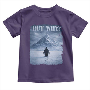 Nihilist Penguin But Why Toddler T Shirt Snow Mountains Motivational Penguin Meme TS11 Purple Print Your Wear