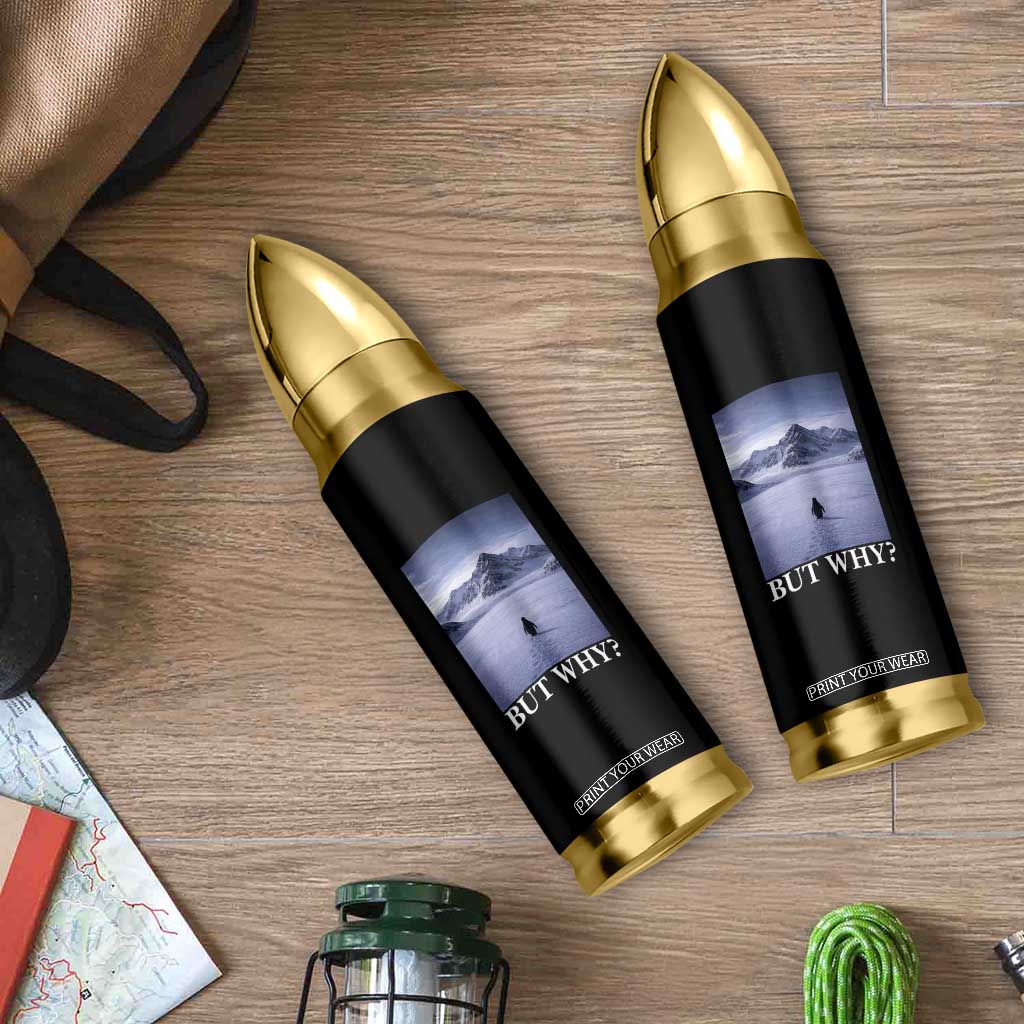 Nihilist Penguin But Why Bullet Tumbler Lone Penguin Walking Toward Mountain Meme TS11 Print Your Wear