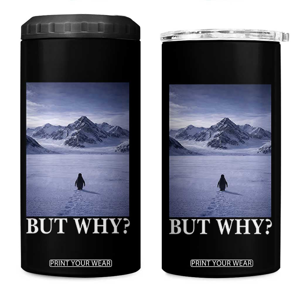 Nihilist Penguin But Why 4 in 1 Can Cooler Tumbler Lone Penguin Walking Toward Mountain Meme TS11 One Size: 16 oz Black Print Your Wear