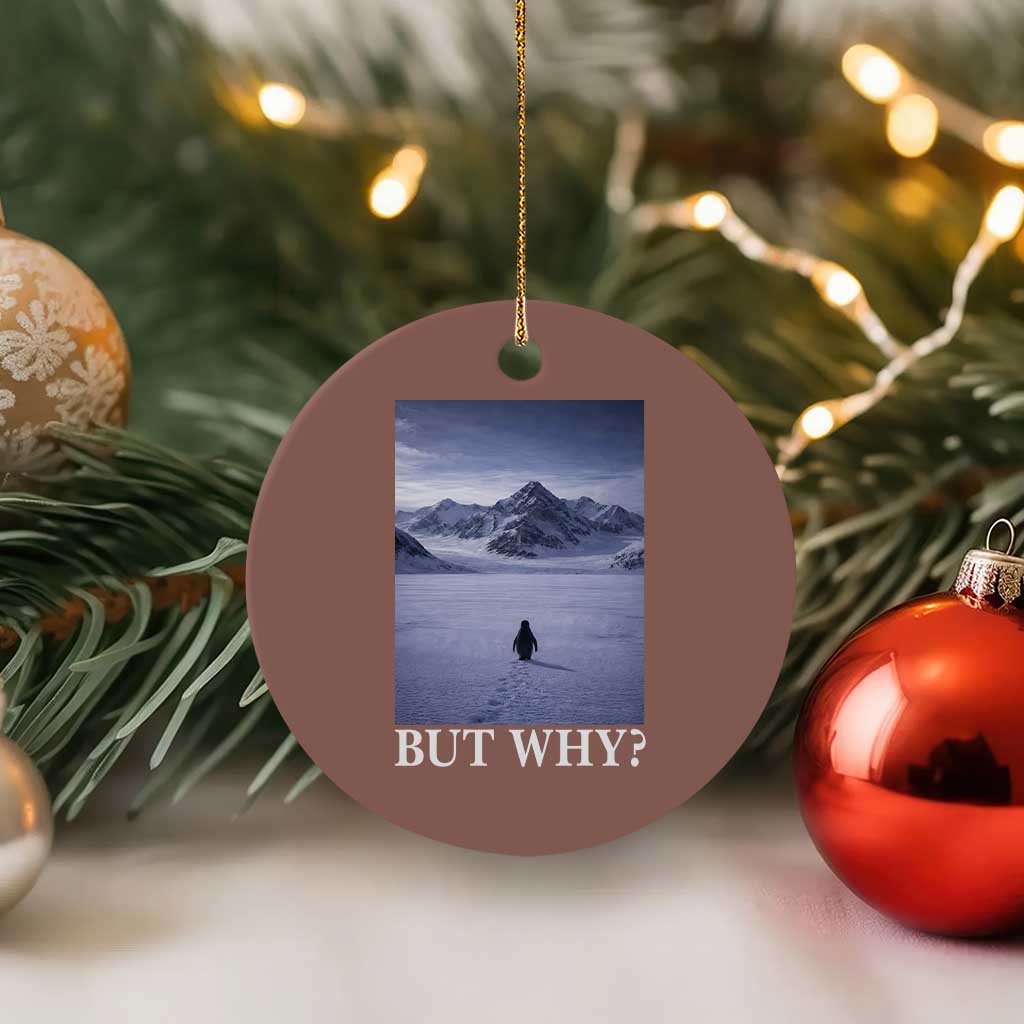 Nihilist Penguin But Why Ceramic Ornament Lone Penguin Walking Toward Mountain Meme TS11 1pc Mocha Print Your Wear