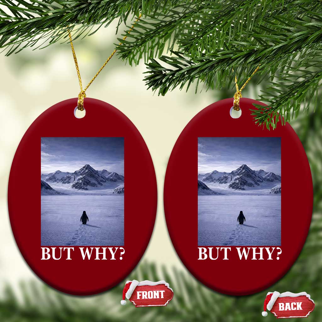 Nihilist Penguin But Why Ceramic Ornament Lone Penguin Walking Toward Mountain Meme TS11 Print Your Wear