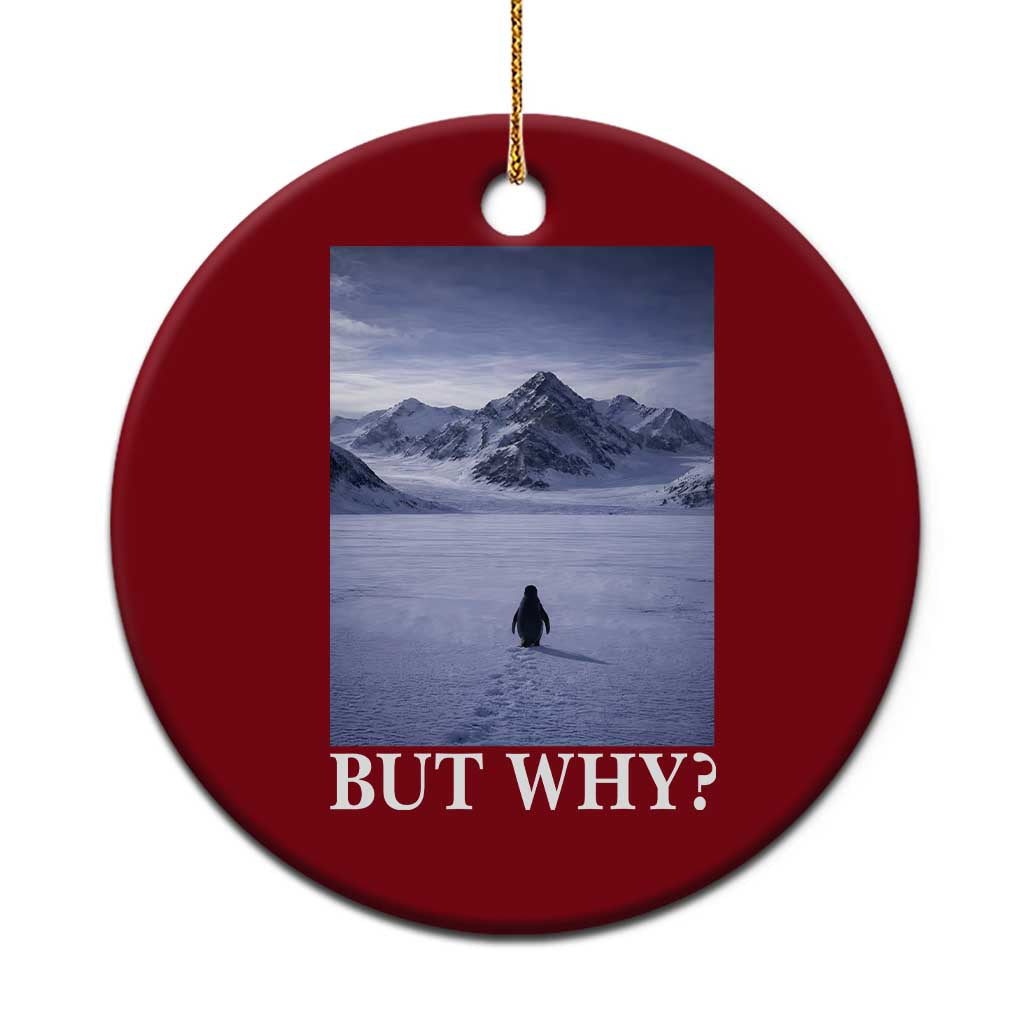 Nihilist Penguin But Why Ceramic Ornament Lone Penguin Walking Toward Mountain Meme TS11 1pc Red Print Your Wear
