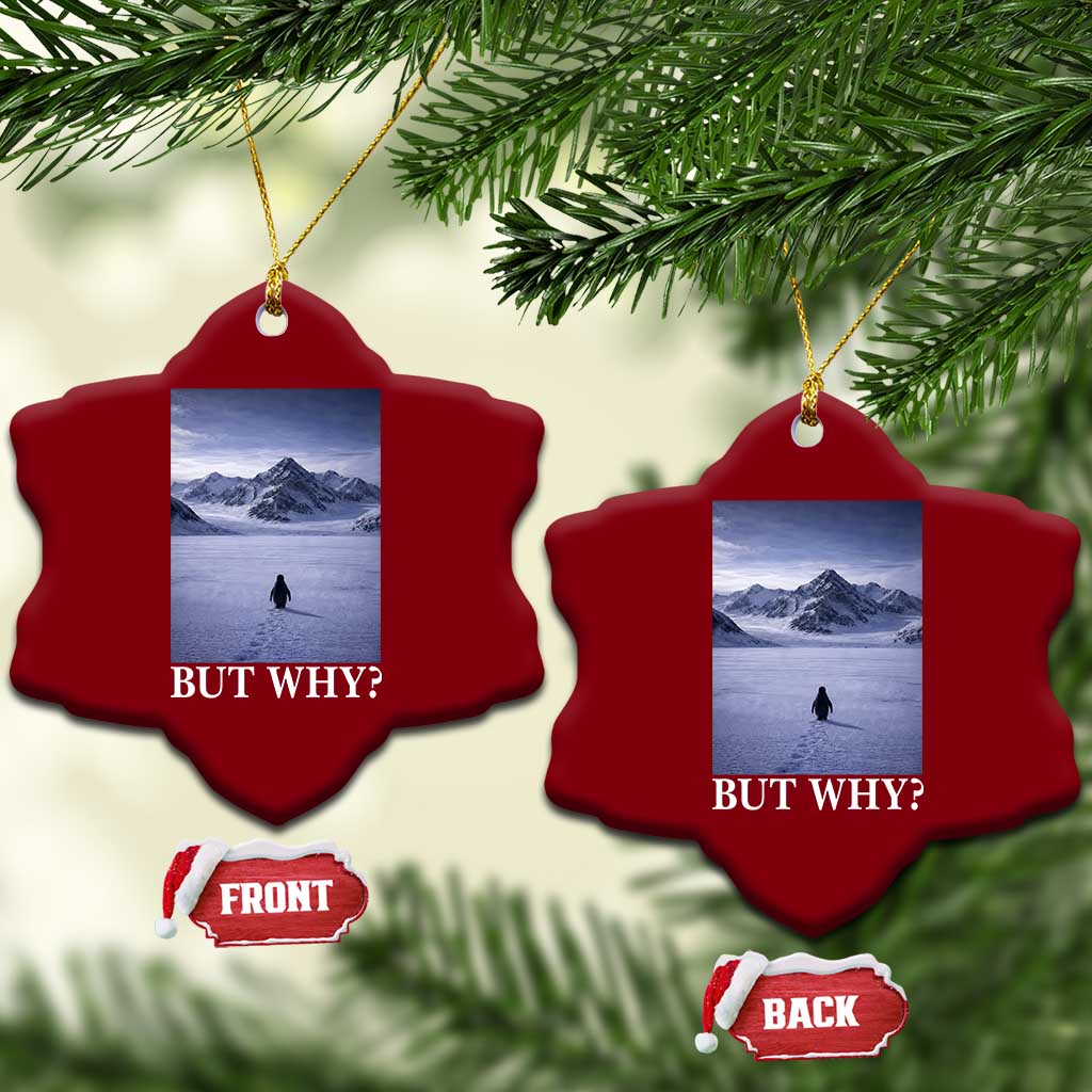Nihilist Penguin But Why Ceramic Ornament Lone Penguin Walking Toward Mountain Meme TS11 Print Your Wear