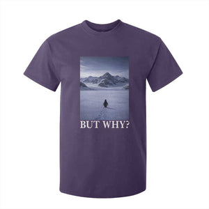 Nihilist Penguin But Why T Shirt For Kid Lone Penguin Walking Toward Mountain Meme TS11 Purple Print Your Wear