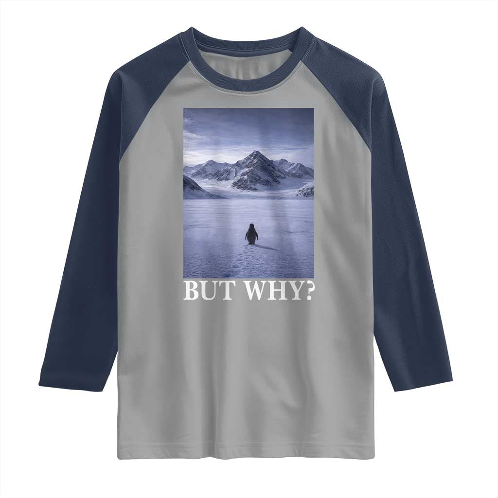 Nihilist Penguin But Why Raglan Shirt Lone Penguin Walking Toward Mountain Meme TS11 Sport Gray Navy Print Your Wear
