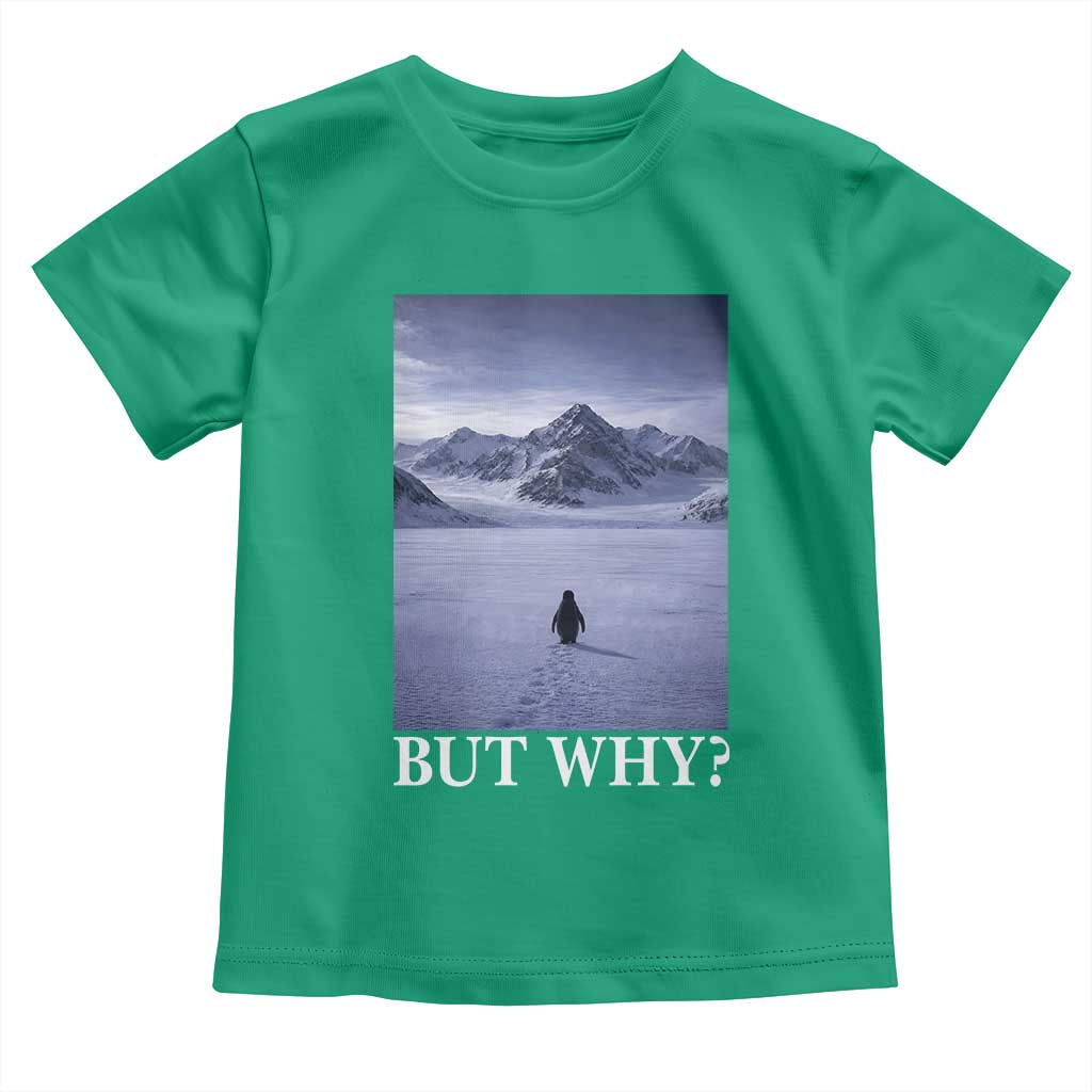 Nihilist Penguin But Why Toddler T Shirt Lone Penguin Walking Toward Mountain Meme TS11 Irish Green Print Your Wear
