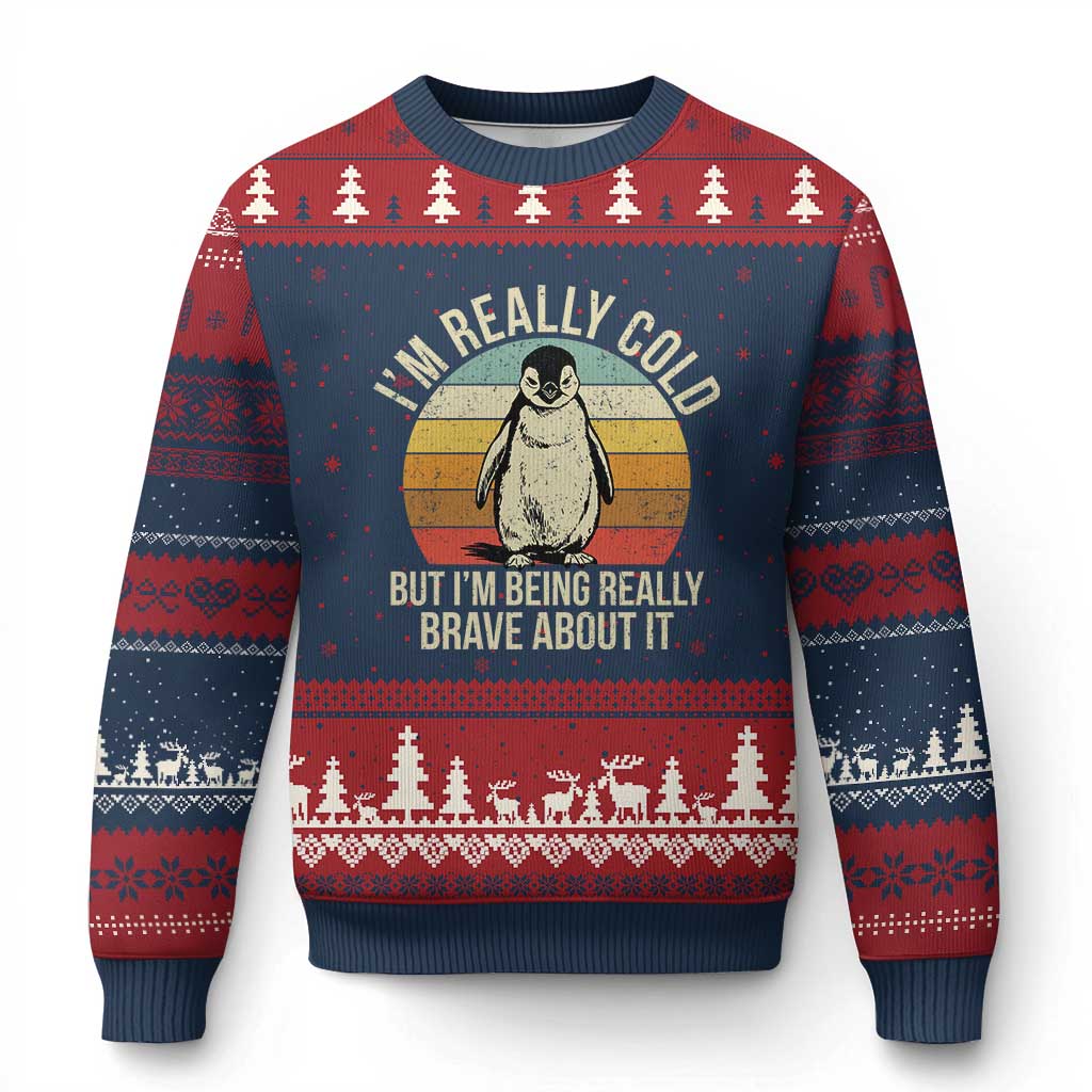 I Am Really Cold But I'm Being Really Brave About It Ugly Christmas Sweater Funny Penguin TS11 Navy Red Print Your Wear
