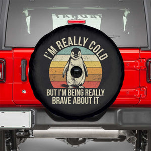 I Am Really Cold But I'm Being Really Brave About It Spare Tire Cover Funny Penguin TS11 Black Print Your Wear