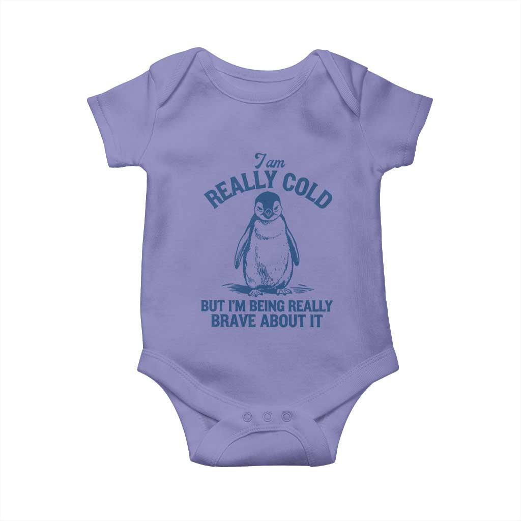 I Am Really Cold But I'm Being Really Brave About It Penguin Baby Onesie TS11 Violet Print Your Wear