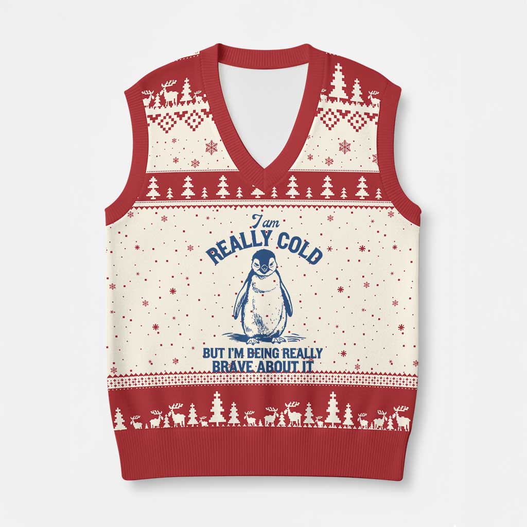I Am Really Cold But I'm Being Really Brave About It Penguin V-Neck Knit Sweater Vest TS11 Beige Red Print Your Wear