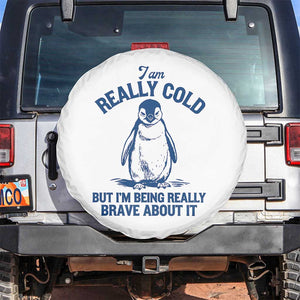 I Am Really Cold But I'm Being Really Brave About It Penguin Spare Tire Cover TS11 No hole Black Print Your Wear
