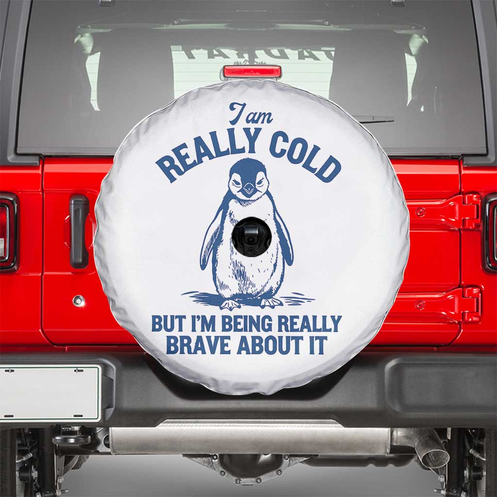 I Am Really Cold But I'm Being Really Brave About It Penguin Spare Tire Cover TS11 Black Print Your Wear
