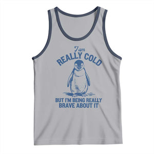 I Am Really Cold But I'm Being Really Brave About It Penguin Tank Top TS11 Athletic Heather Navy Print Your Wear