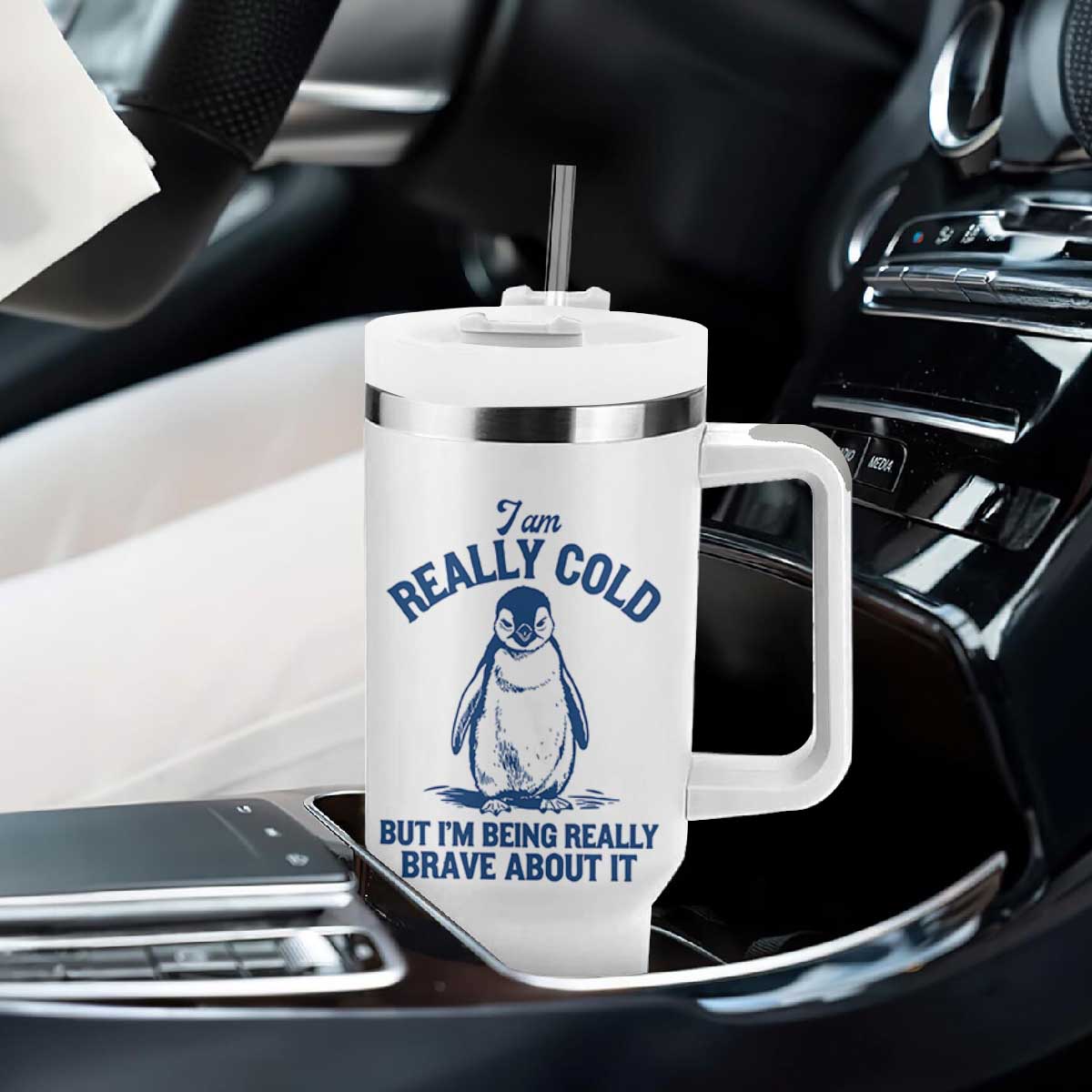 I Am Really Cold But I'm Being Really Brave About It Penguin Tumbler With Handle TS11 Print Your Wear