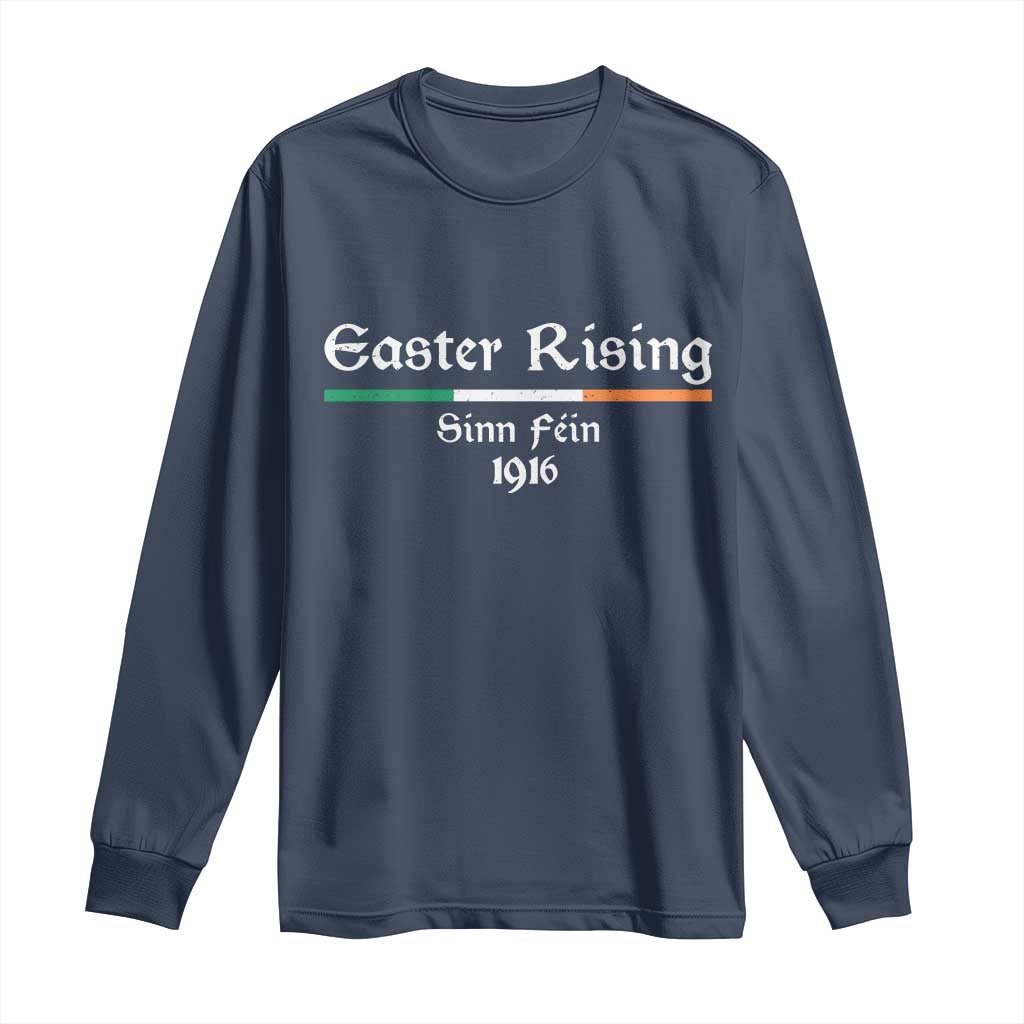 Easter Rising Sinn Fein 1916 Long Sleeve Shirt Irish War Of Independence TS11 Navy Print Your Wear