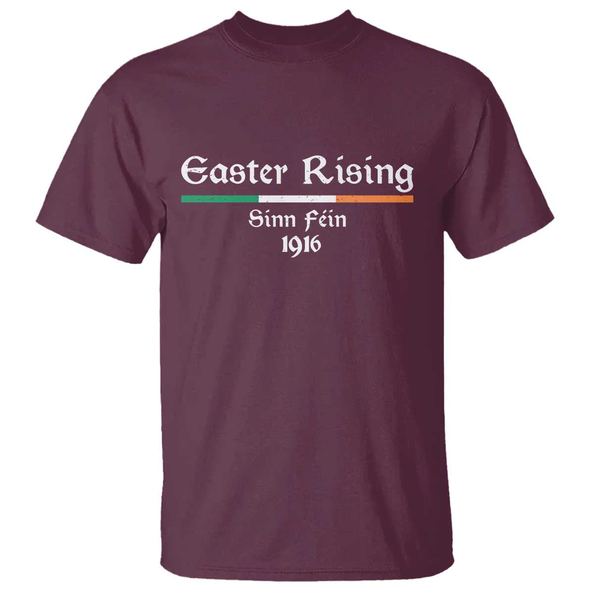 Easter Rising Sinn Fein 1916 T Shirt Irish War Of Independence TS11 Maroon Print Your Wear