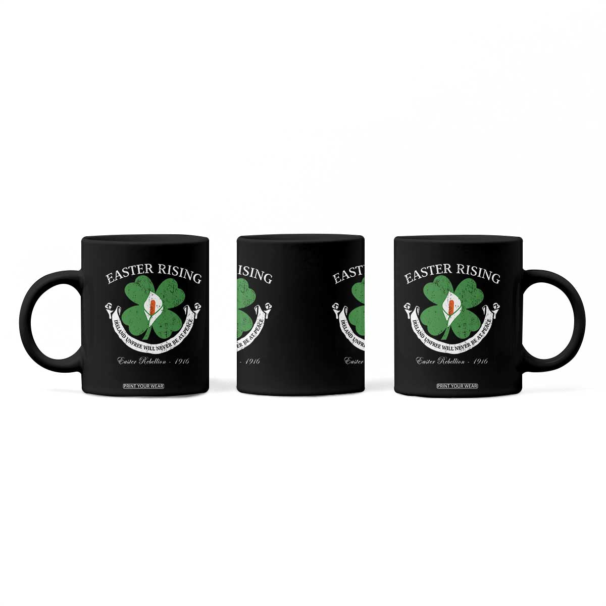 Easter Rising Coffee Mug Ireland Unfree Will Never Be At Peace 1916 Irish Rebellions TS11 Print Your Wear