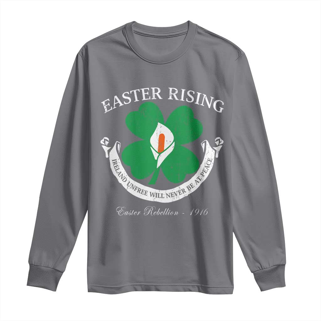 Easter Rising Long Sleeve Shirt Ireland Unfree Will Never Be At Peace 1916 Irish Rebellions TS11 Charcoal Print Your Wear