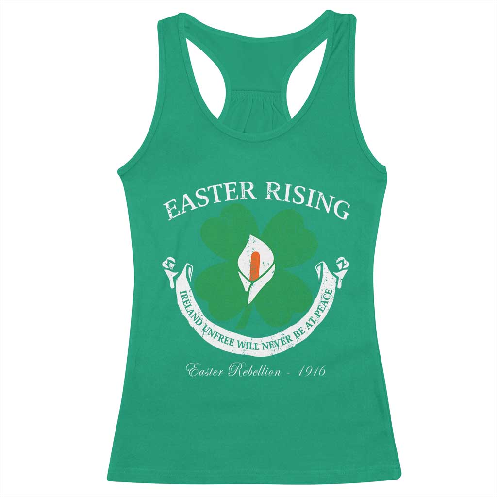 Easter Rising Racerback Tank Top Ireland Unfree Will Never Be At Peace 1916 Irish Rebellions TS11 Irish Green Print Your Wear