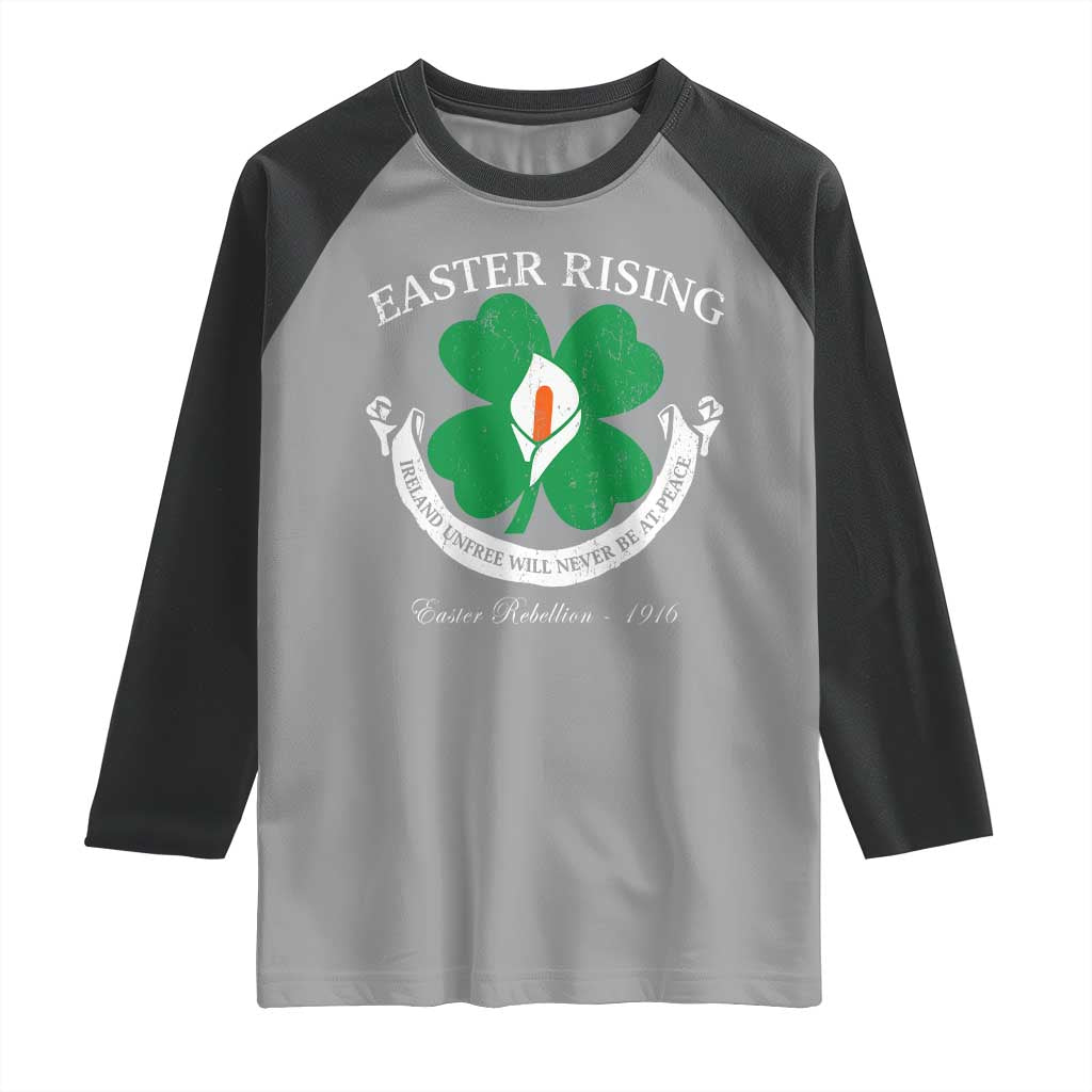 Easter Rising Raglan Shirt Ireland Unfree Will Never Be At Peace 1916 Irish Rebellions TS11 Sport Gray Black Print Your Wear