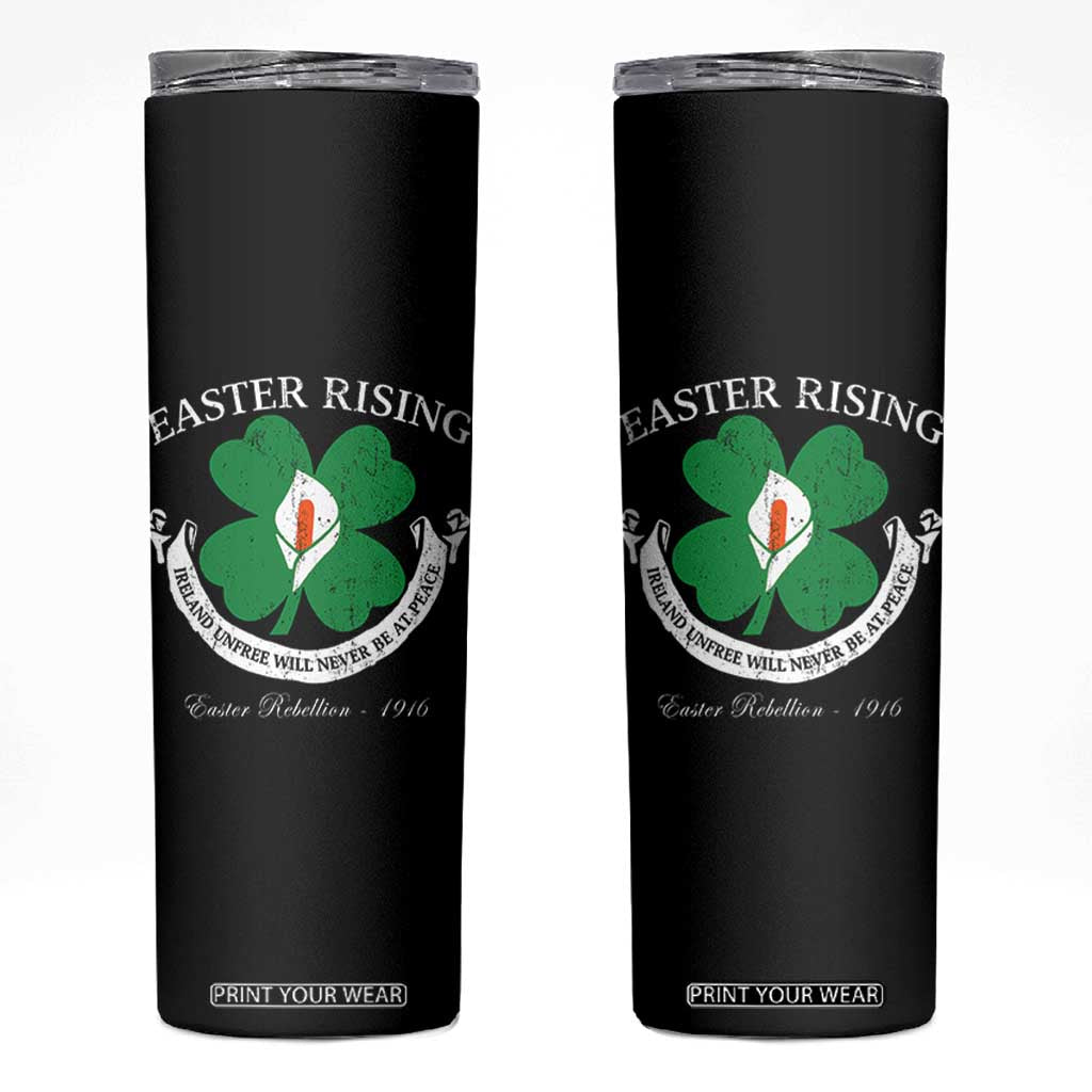 Easter Rising Skinny Tumbler Ireland Unfree Will Never Be At Peace 1916 Irish Rebellions TS11 Black Print Your Wear