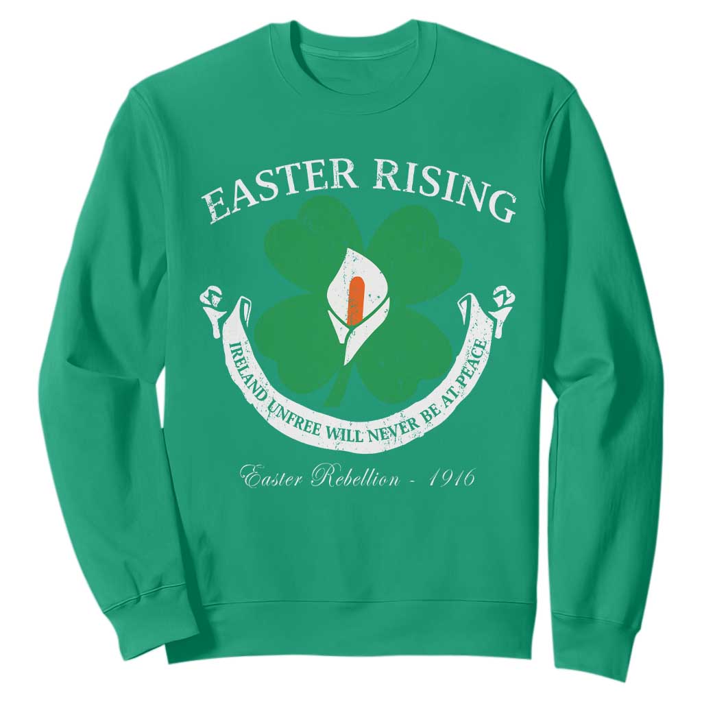 Easter Rising Sweatshirt Ireland Unfree Will Never Be At Peace 1916 Irish Rebellions TS11 Irish Green Print Your Wear