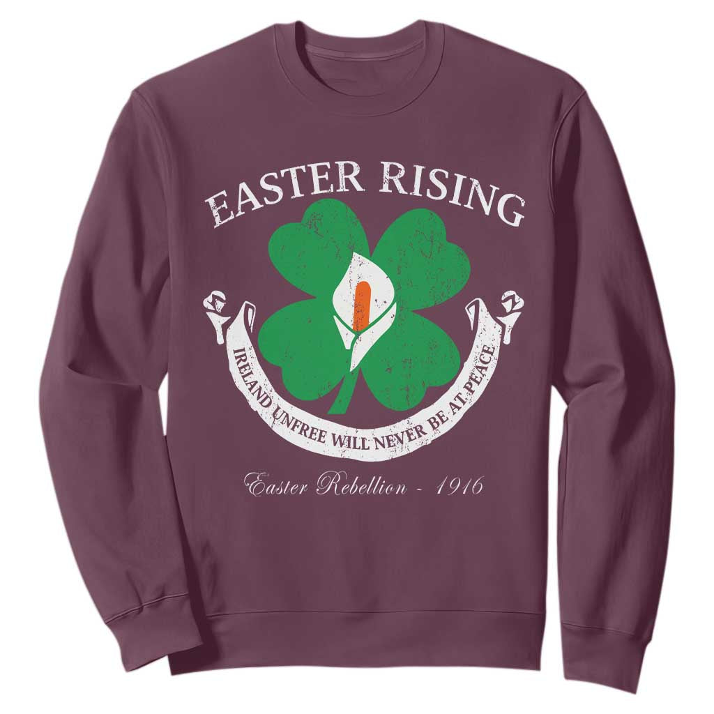 Easter Rising Sweatshirt Ireland Unfree Will Never Be At Peace 1916 Irish Rebellions TS11 Maroon Print Your Wear