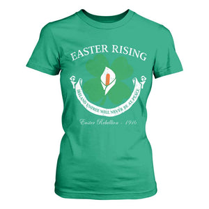 Easter Rising T Shirt For Women Ireland Unfree Will Never Be At Peace 1916 Irish Rebellions TS11 Irish Green Print Your Wear