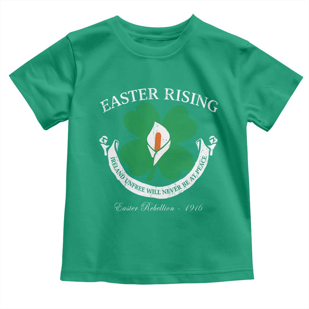 Easter Rising Toddler T Shirt Ireland Unfree Will Never Be At Peace 1916 Irish Rebellions TS11 Irish Green Print Your Wear