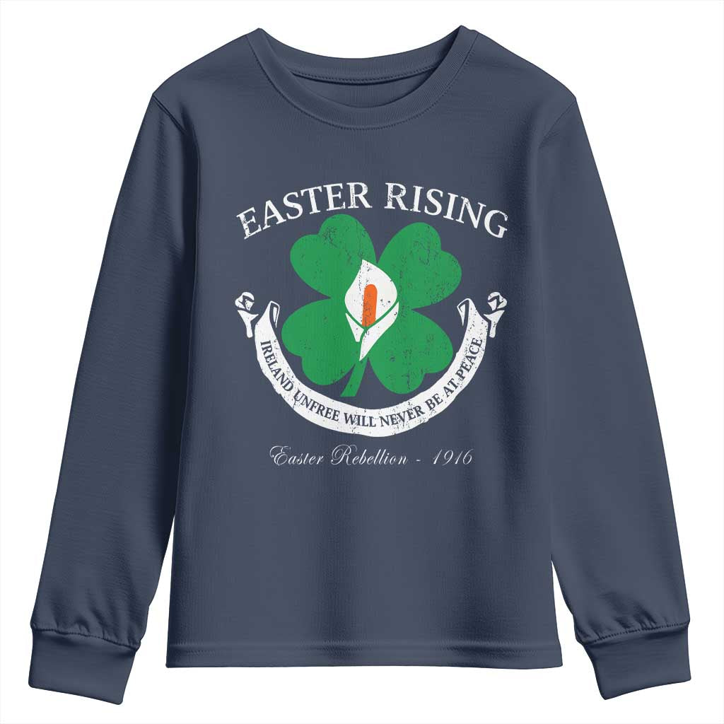 Easter Rising Youth Sweatshirt Ireland Unfree Will Never Be At Peace 1916 Irish Rebellions TS11 Navy Print Your Wear