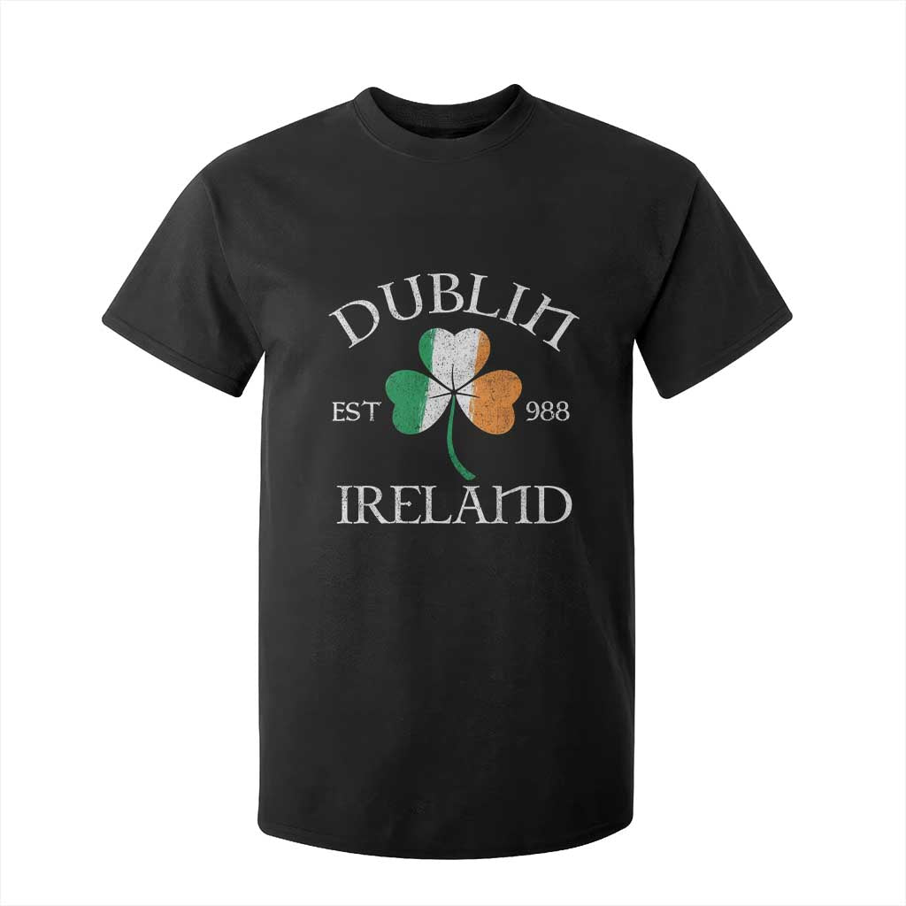 Dublin Ireland Est 988 T Shirt For Kid St Patricks Day Shamrock Leaf TS11 Black Print Your Wear
