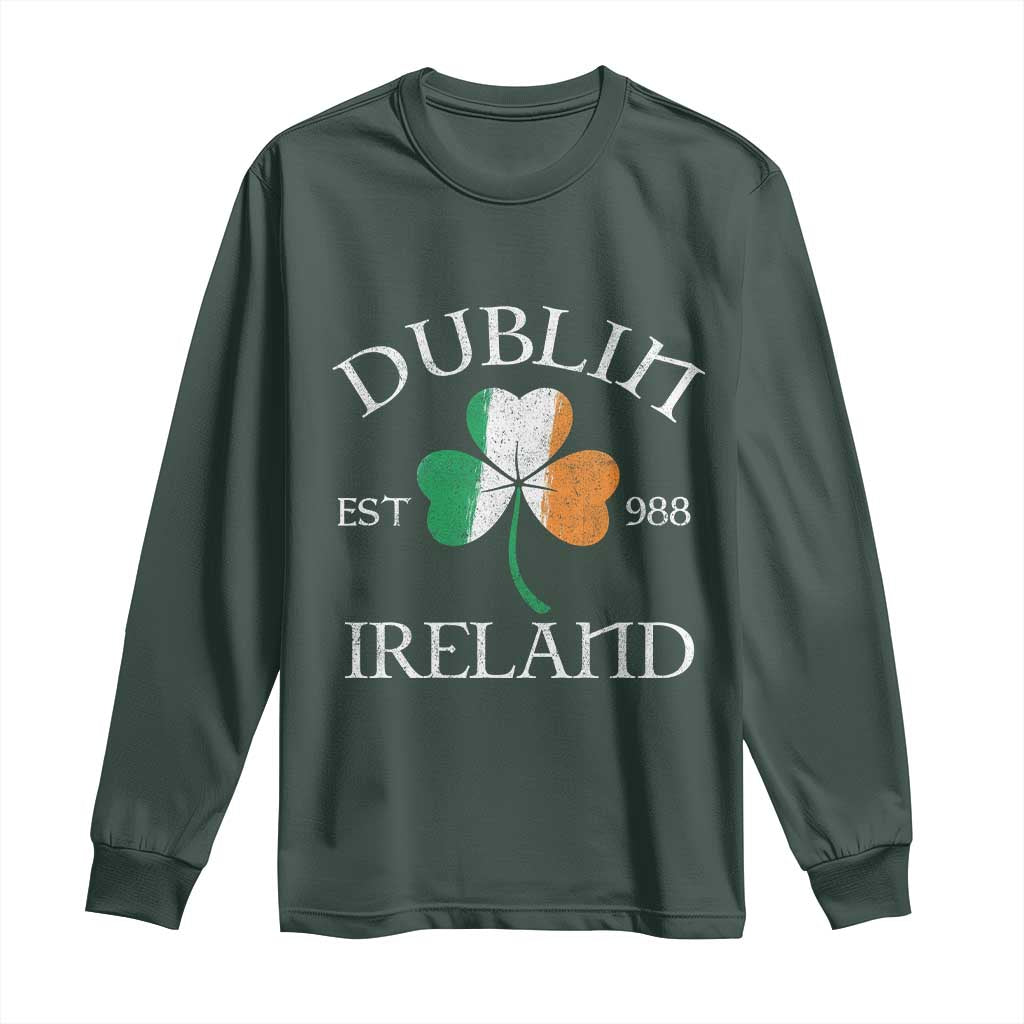 Dublin Ireland Est 988 Long Sleeve Shirt St Patricks Day Shamrock Leaf TS11 Dark Forest Green Print Your Wear