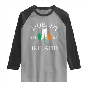 Dublin Ireland Est 988 Raglan Shirt St Patricks Day Shamrock Leaf TS11 Sport Gray Black Print Your Wear