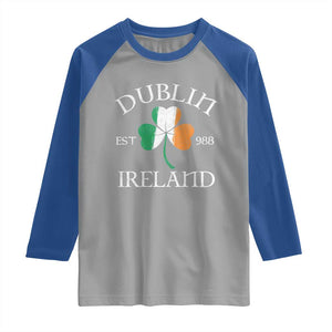 Dublin Ireland Est 988 Raglan Shirt St Patricks Day Shamrock Leaf TS11 Sport Gray Royal Print Your Wear