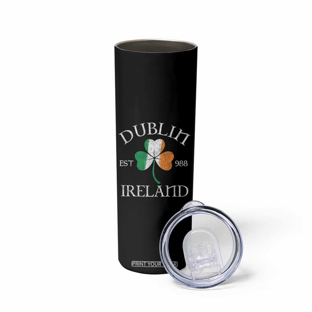 Dublin Ireland Est 988 Skinny Tumbler St Patricks Day Shamrock Leaf TS11 Print Your Wear