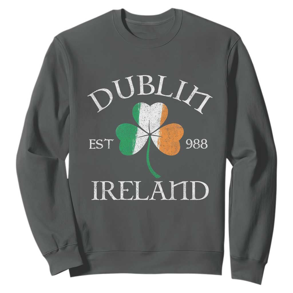 Dublin Ireland Est 988 Sweatshirt St Patricks Day Shamrock Leaf TS11 Dark Heather Print Your Wear