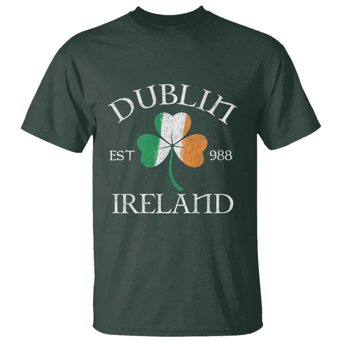 Dublin Ireland Est 988 T Shirt St Patricks Day Shamrock Leaf TS11 Dark Forest Green Print Your Wear