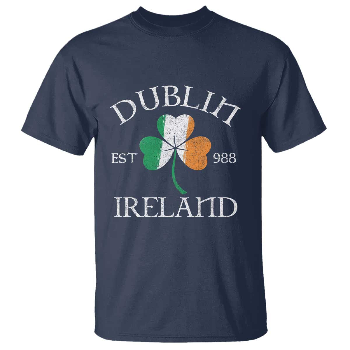 Dublin Ireland Est 988 T Shirt St Patricks Day Shamrock Leaf TS11 Navy Print Your Wear